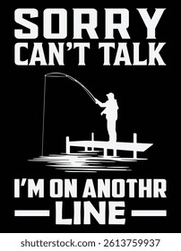 Sorry Can't Talk I'm On Another Line