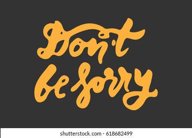 Sorry card. Modern calligraphic style. Hand lettering and custom typography for your designs: t-shirts, bags, for posters, invitations, cards, etc.