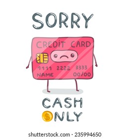 Sorry, cash only announcement - cute cartoon hand drawn credit card character.