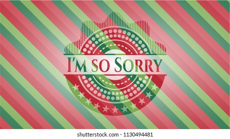 I'm so Sorry christmas badge.