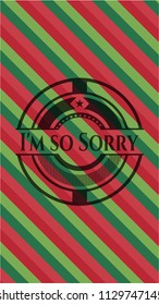 I'm so Sorry christmas colors style emblem.