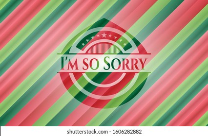 I'm so Sorry christmas style emblem. Vector Illustration. Detailed.