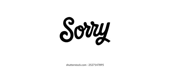 "SORRY" creative TEXT banner,minimalistic flat vector illustration,plain WHITE background