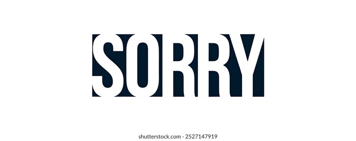 "SORRY" creative TEXT banner,minimalistic flat vector illustration,plain WHITE background