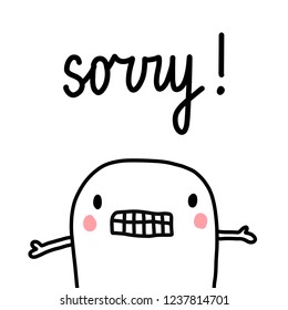 Sorry cute marshmallow cute hand drawn illustration with lettering for prints posters banners cards postcards notebooks