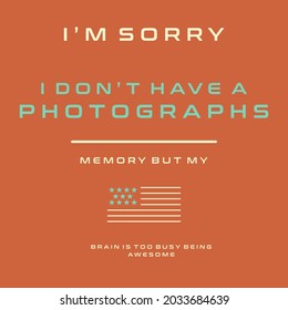 I'm sorry i don't have a photographs typography slogan for t shirt printing, tee graphic design. 