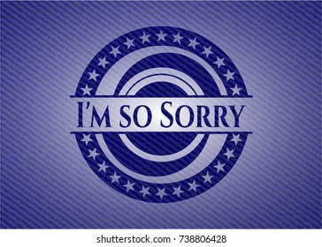 I'm so Sorry emblem with jean background