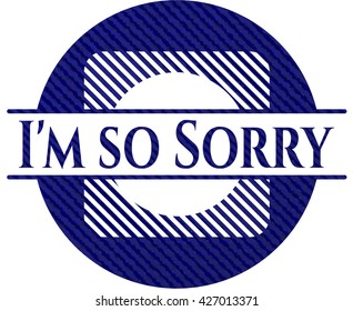 I'm so Sorry emblem with jean high quality background