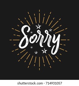 Sorry - Fireworks - Lettering, Handwritten, Vector for greeting