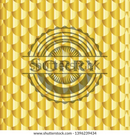 Sorry gold badge. Scales pattern. Vector Illustration. Detailed.