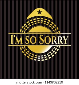 I'm so Sorry golden badge