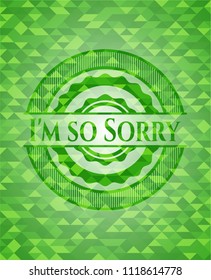 I'm so Sorry green emblem. Mosaic background