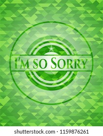 I'm so Sorry green emblem. Mosaic background