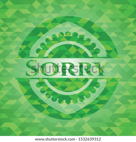 Sorry green emblem. Mosaic background. Vector Illustration. Detailed.