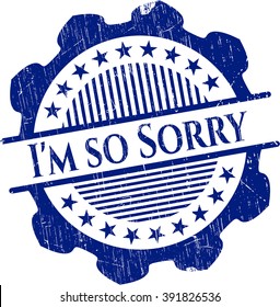 I'm so Sorry grunge seal