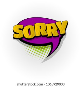 sorry hand drawn pictures effects. Template comics speech bubble halftone dot background. Pop art style. Comic dialog cloud, text pop-art. Creative idea conversation sketch explosion.