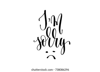 I am sorry hand lettering inscription positive quote, motivational and inspirational poster, calligraphy vector illustration