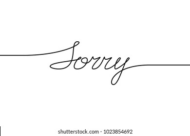 SORRY handwritten inscription. Hand drawn lettering. alligraphy. One line drawing of phrase. Vector illustration