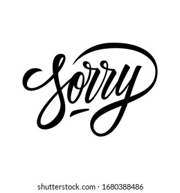 Sorry handwritten lettering word. Black inscription on white background. Vector illustration.