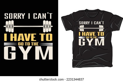 sorry i can’t i have to go to the gym