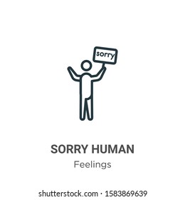 Sorry human outline vector icon. Thin line black sorry human icon, flat vector simple element illustration from editable feelings concept isolated on white background