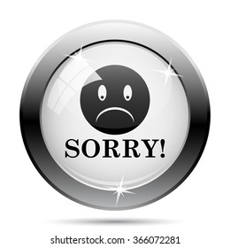 Sorry icon. Internet button on white background. EPS10 vector.