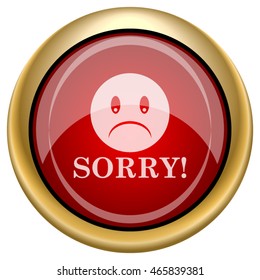 Sorry icon. Internet button on white background. EPS10 vector.