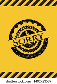 Sorry inside warning sign, black grunge emblem. Vector Illustration. Detailed.