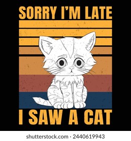 SORRY I’M LATE I SAW A CAT illustrations with patches for t-shirts and other uses