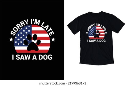 Sorry I'm late I saw a dog