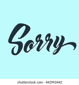 1,698 Sorry Handwritten Images, Stock Photos & Vectors | Shutterstock