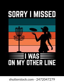 Sorry I Missed i Was On My other Line Disc golf t shirt design