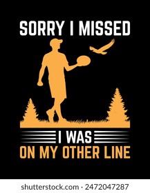 Sorry I Missed i Was On My other Line Disc golf t shirt design