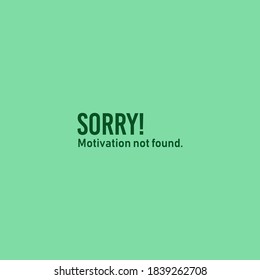 sorry motivation not found Typography Vector Design Can print on T-shirt Poster Banner Stickers Illustration Vector Design  