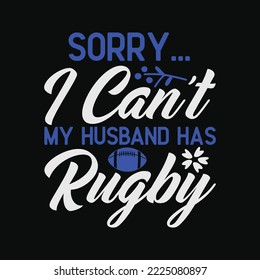 Sorry My Husband Has Rugby Funny Rugby Wife