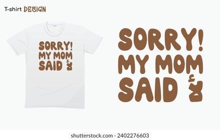 "Entschuldige, dass meine Mutter Nein gesagt hat" auf Arabisch. Funny Arab Zitate, Funny arabic Sayings, T-Shirt mock up Vektor. EPS10-Vektor