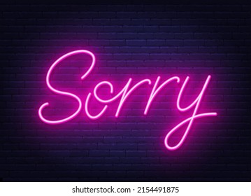 Sorry neon sign on brick wall background