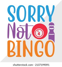 Sorry Not Bingo Printable Vector Illustration