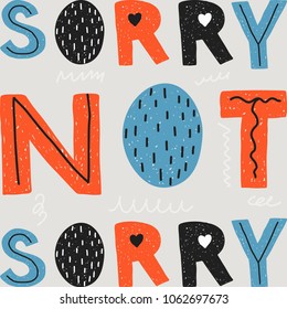 9,865 Sorry not sorry Images, Stock Photos & Vectors | Shutterstock