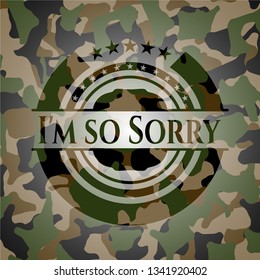 I'm so Sorry on camouflage pattern