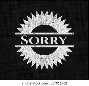 Sorry on chalkboard