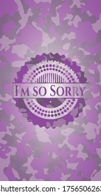 I'm so Sorry pink on camo texture. Vector Illustration. Detailed. 