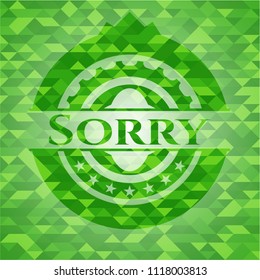 Sorry realistic green emblem. Mosaic background
