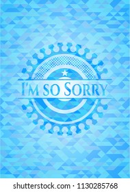 I'm so Sorry realistic sky blue mosaic emblem
