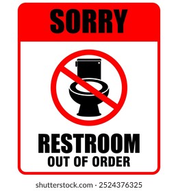 Sorry Restroom out of order, sign vector