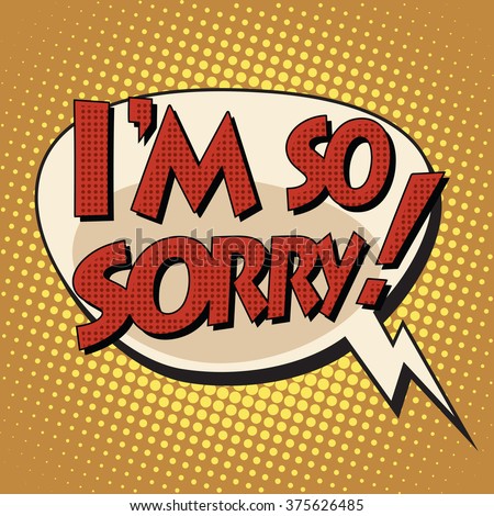i am so sorry retro comic bubble book style text