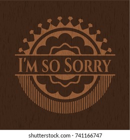 I'm so Sorry retro style wood emblem