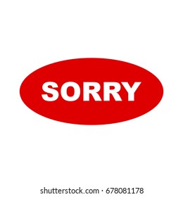 Sorry sign, A message of red ellipse