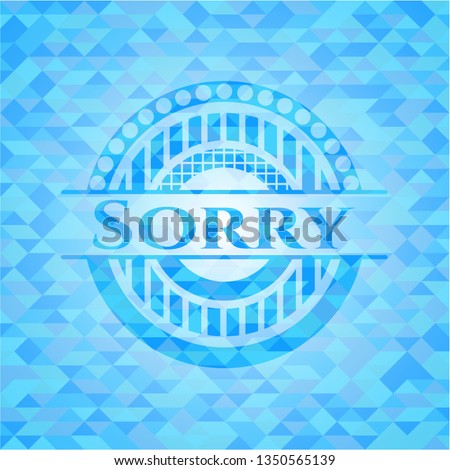 Sorry sky blue emblem with triangle mosaic background
