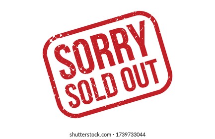 Sorry Sold Out Rubber Grunge Stamp Seal Vector Illustration